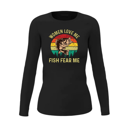 Women Love Me Fish Hate Me Women Long Sleeve Shirt